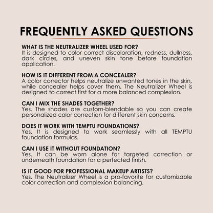 List of frequently asked questions about the color correcting neutralizer wheel.